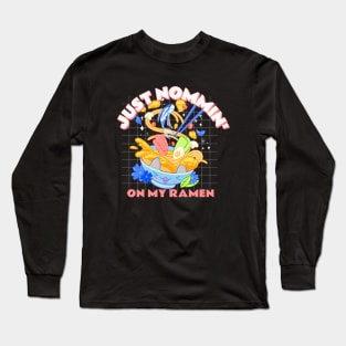 Just Nommin' on my Ramen Long Sleeve T-Shirt